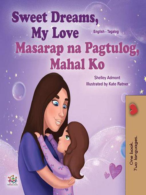 Title details for Sweet Dreams, My Love! Masarap na Pagtulog, Mahal Ko! by Shelley Admont - Available